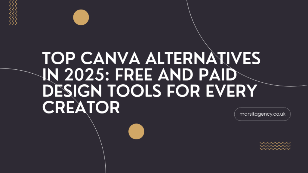Top Canva Alternatives in 2025- Free and Paid Design Tools for Every Creator