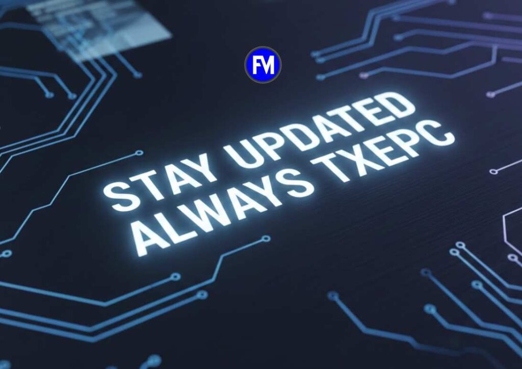 Stay Updated Always TXEPC Smart Guide